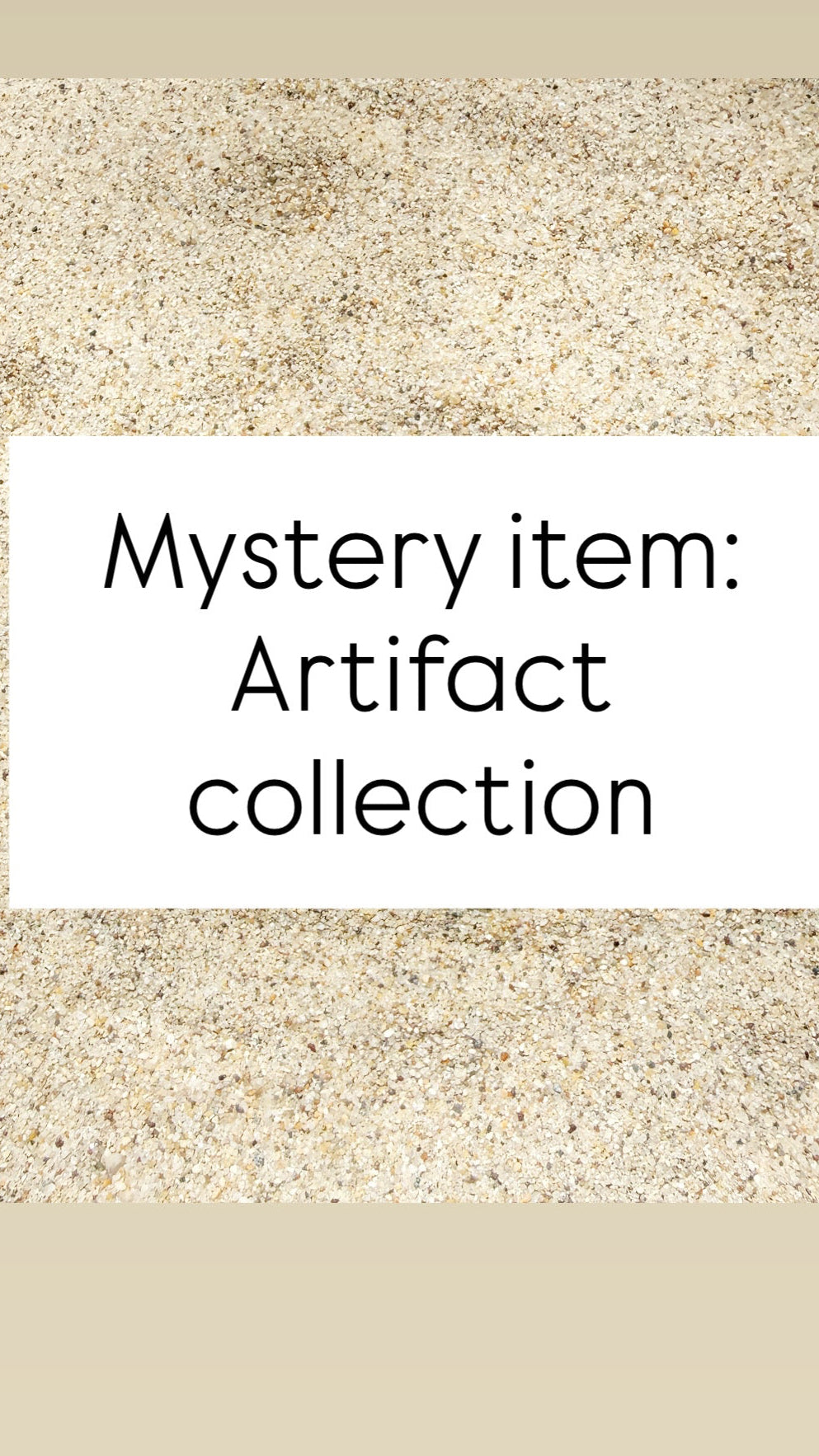 Mystery Piece: Artifact collection